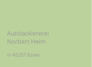 Autolackiererei Norbert Heim  in 45257 Essen