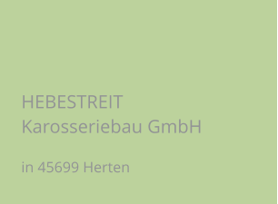 HEBESTREIT Karosseriebau GmbH in 45699 Herten