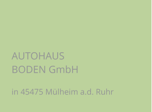 AUTOHAUS BODEN GmbH in 45475 Mülheim a.d. Ruhr