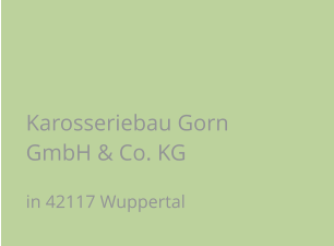 Karosseriebau Gorn GmbH & Co. KG in 42117 Wuppertal