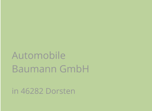 Automobile Baumann GmbH in 46282 Dorsten