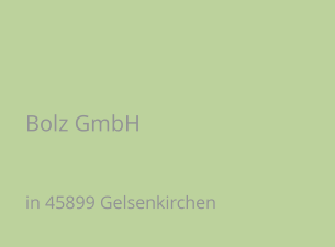 Bolz GmbH in 45899 Gelsenkirchen