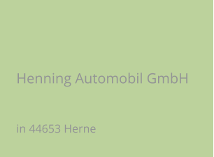 Henning Automobil GmbH in 44653 Herne