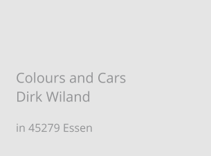 Colours and Cars Dirk Wiland in 45279 Essen